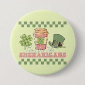 Hier für die Shenanigans - Kaffee in Klee Button (Vorderseite)