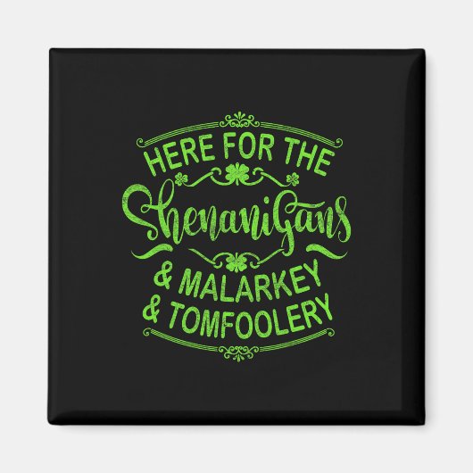 Hier für die Shenanigans Malarkey und Tomfoolery S Magnet (Vorne)