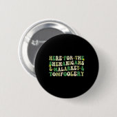 Hier für die Shenanigans und Malarkey und Tomfoole Button (Vorne & Hinten)