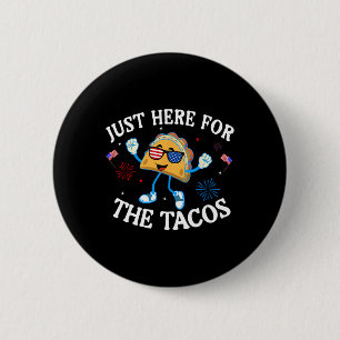 Hier für die Tacos Sungles Funny 4. Juli USA Button