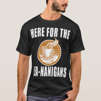 Hier für die Teananigans T-Shirt