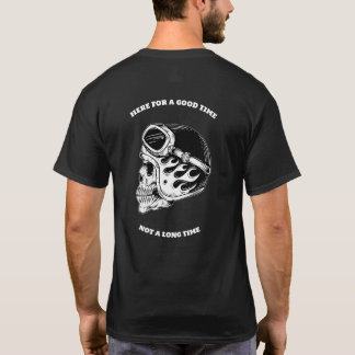 HIER FÜR EINE GUTE ZEIT KEIN LANGES BIKER SHIRT
