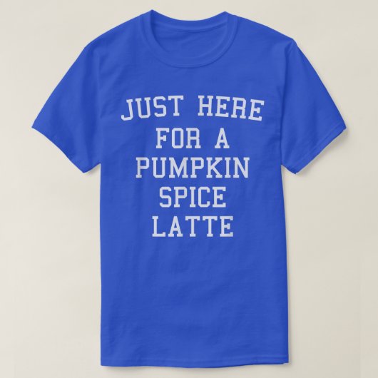 Hier für einen Kürbisgewürz Latte Herbst Se T-Shirt (Design vorne)