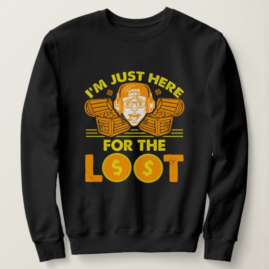 Hier für Loot - Gaming Design Sweatshirt (Design vorne)