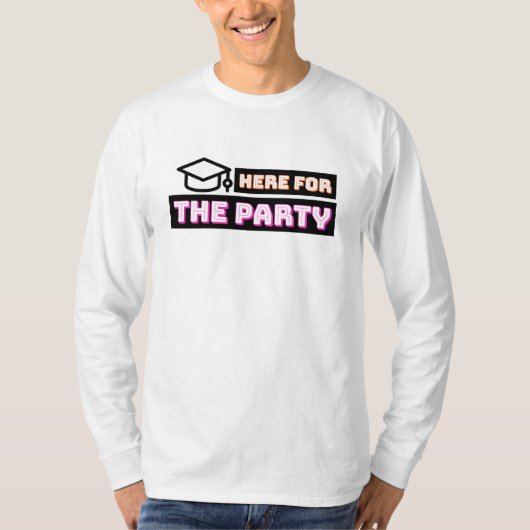 Hier Für Party Uni T-Shirt (Vorderseite)