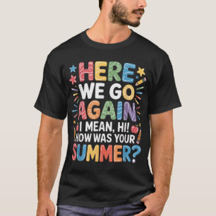 Hier gehen wir wieder Gemein Hallo, wie war dein S T-Shirt