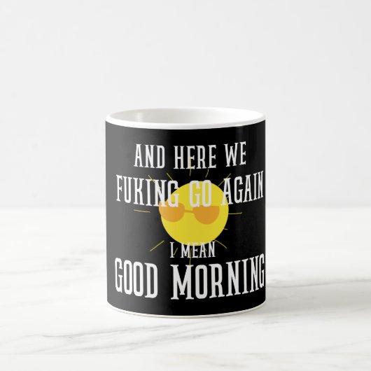 hier gehen wir wieder gemeinen guten Morgen Kaffeetasse (Mittel)