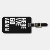 Hier gehen wir wieder! Reisen per SMS Gepäckanhänger (Vorderseite horizontal)