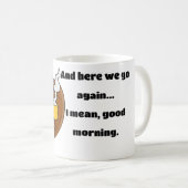 Hier gehen wir wieder Tasse (VorderseiteRechts)