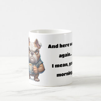 Hier gehen wir wieder Tasse