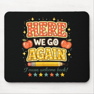 Hier Geht Es Los Willkommen Zurück Lehrer Lustig M Mousepad