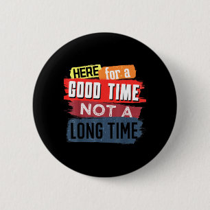 Hier gute Zeit nicht lange Zeit Grafik Aussage Button