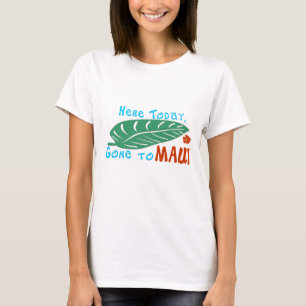 Hier heute gegangen zu Maui-T-Shirt T-Shirt