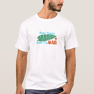 Hier heute gegangen zu Maui-T-Shirt T-Shirt