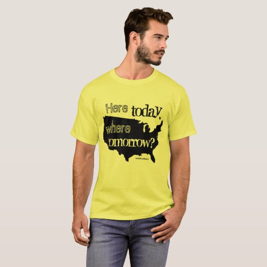 Hier heute, wo morgen? T-Shirt (Vorne ganz)