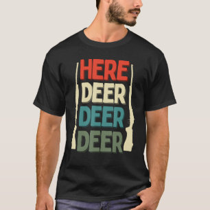 Hier Hirschjägerwaffe Jagd auf Hirsche Vintag T-Shirt