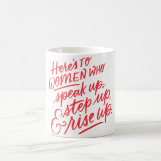 Hier ist der Gruß an die Frauen, die... Tasse
