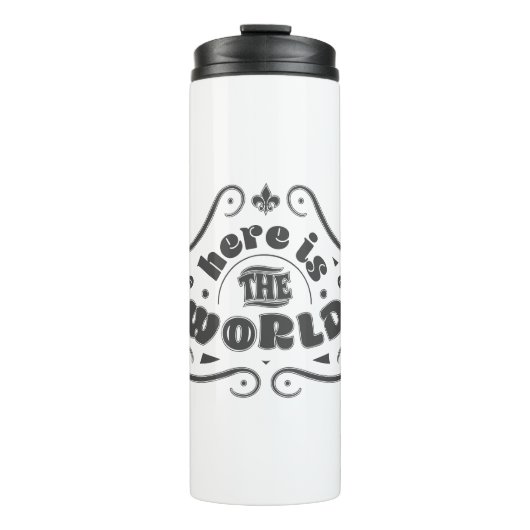 Hier ist die Welt Thermosbecher (Vorderseite)