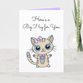 Hier ist ein Big Hug für Sie / Niedliches Kitty Karte