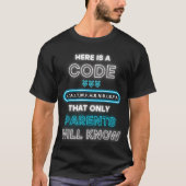 Hier ist ein Code, den nur Eltern kennen T-Shirt (Vorderseite)