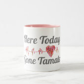 Hier ist heute die Tamale-Tasse Zweifarbige Tasse (Mittel)