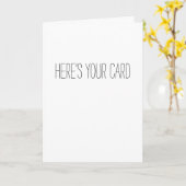 Hier ist Ihre Karte - Funny Greeting Birthday Card (Gelbe Blume)
