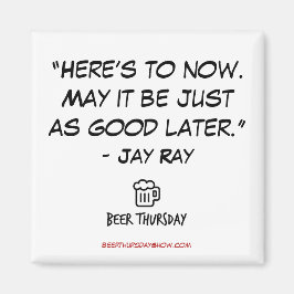 Hier ist jetzt Beer Donnerstag Magnet