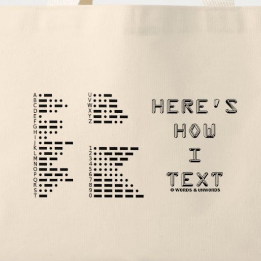 Hier ist, wie ich Text (International Morse Code) Tragetasche