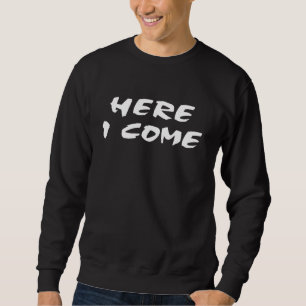 Hier komme ich Dort gehe ich Dirt Bike Motocross T Sweatshirt