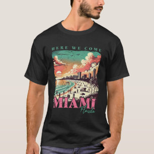 Hier kommen wir Miami Florida - Vintag Miami Beach T-Shirt