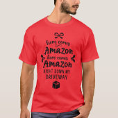 Hier kommt Amazon T-Shirt (Vorderseite)