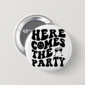 Hier kommt das Party Retro Groovy Bachelorett Button (Vorne & Hinten)