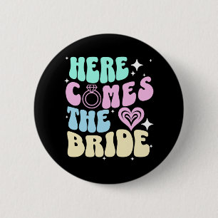 Hier kommt die Braut Junggesellinnenabschied Braut Button