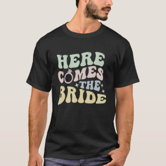 Hier kommt die Braut Junggesellinnenabschied Braut T-Shirt