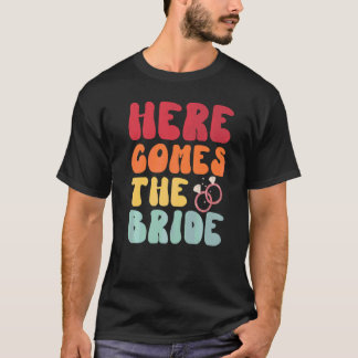 Hier kommt die Braut Retro Groovy Junggesellinnena T-Shirt