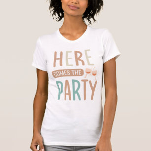 Hier kommt die Party - Lustiges Junggesellinnenabs T-Shirt