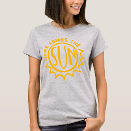 Hier kommt die Sonne T-Shirt
