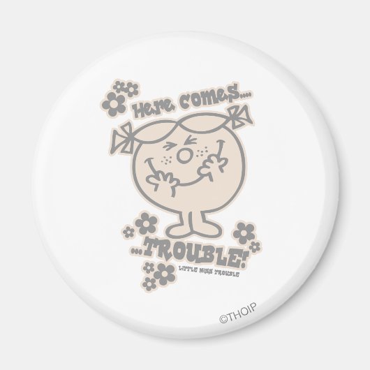 Hier kommt kleine Miss Trouble Magnet (Vorne)