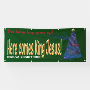 Hier kommt König Jesus! Weihnachtsbanner Banner