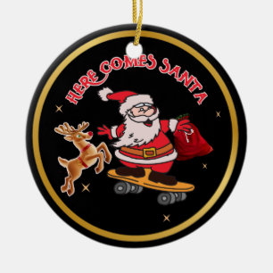 HIER KOMMT SANTA AUF SKATEBOARD CHRISTMAS KERAMIK  ORNAMENT