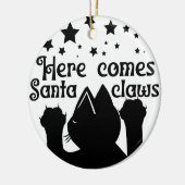 Hier kommt Santa Claws | beidseitig Keramik Ornament (Links)