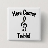 Hier kommt Treble! Funny G Clef Musicians Button (Vorderseite)