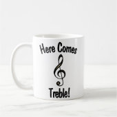 Hier kommt Treble! Funny Mug für Musiker Kaffeetasse (Links)