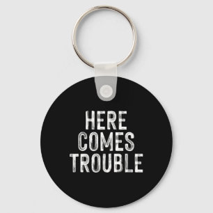Hier kommt Trouble Funny Funny Christmas Schlüsselanhänger