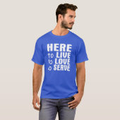 Hier leben, Liebe-u. Serve-T - Shirt (Vorne ganz)