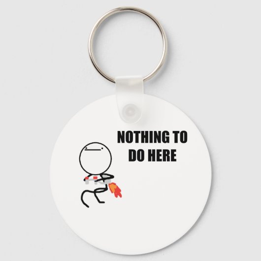 Hier nichts zu tun schlüsselanhänger (Vorderseite)