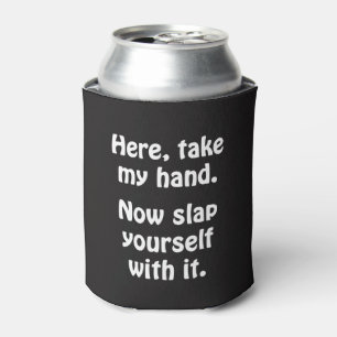 Hier, nimm meine Hand Dosenkühler