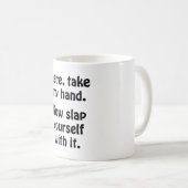 Hier, nimm meine Hand Kaffeetasse (VorderseiteRechts)