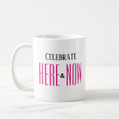 HIER & NOW Inspirational Modern Simple Pink Kaffeetasse (Links)