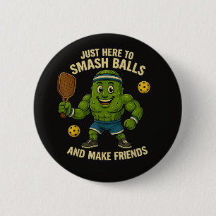 Hier nur um Bälle zu zerschmettern und Freunde zu  Button